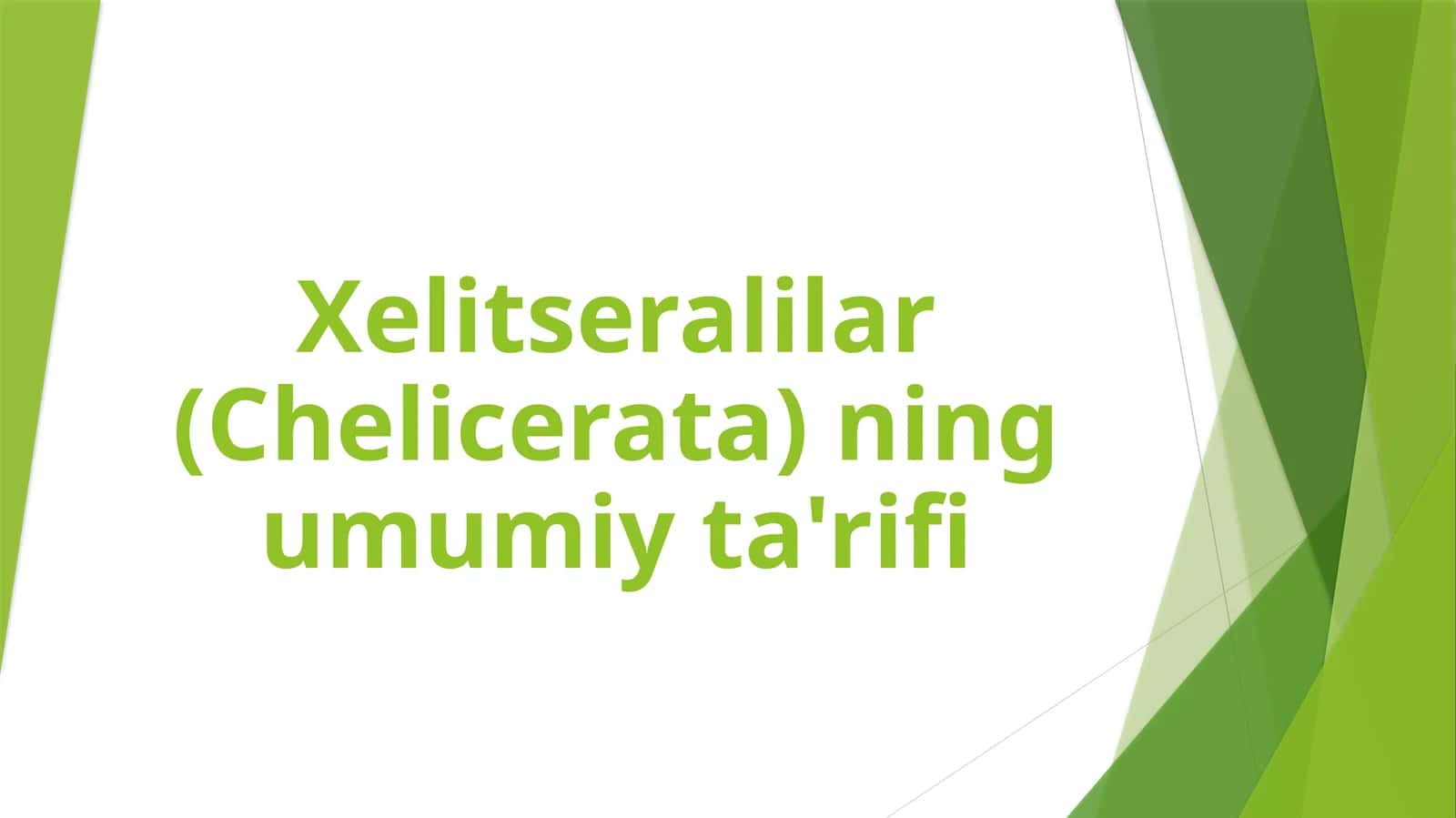 Xelitseralilar (Chelicerata) ning umumiy ta'rifi