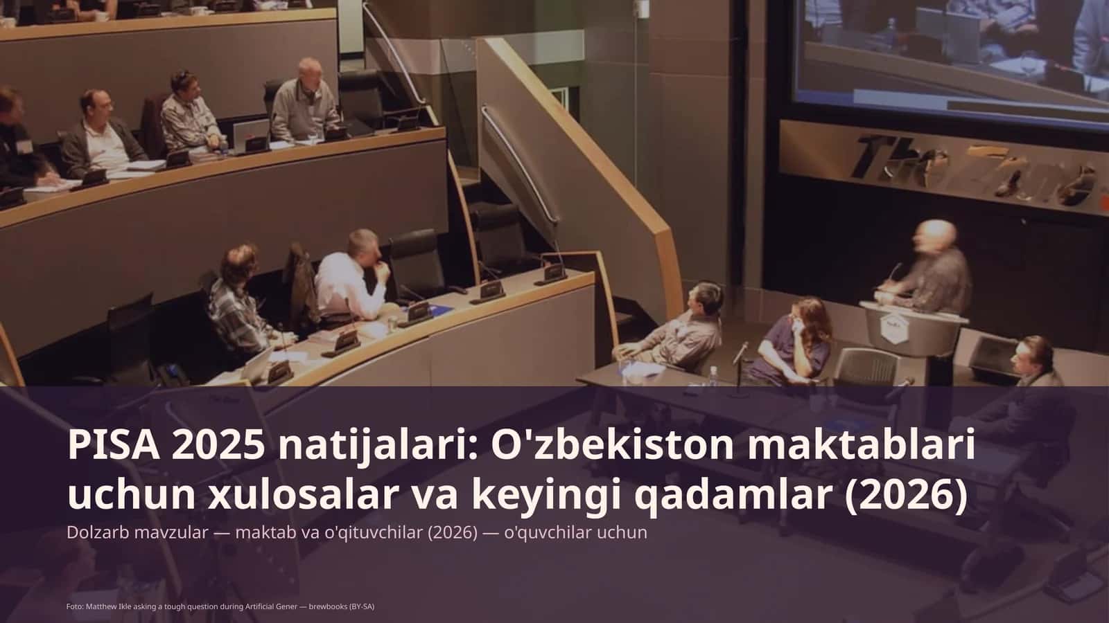 PISA 2025 natijalari: O'zbekiston maktablari uchun xulosalar va keyingi qadamlar (2026)