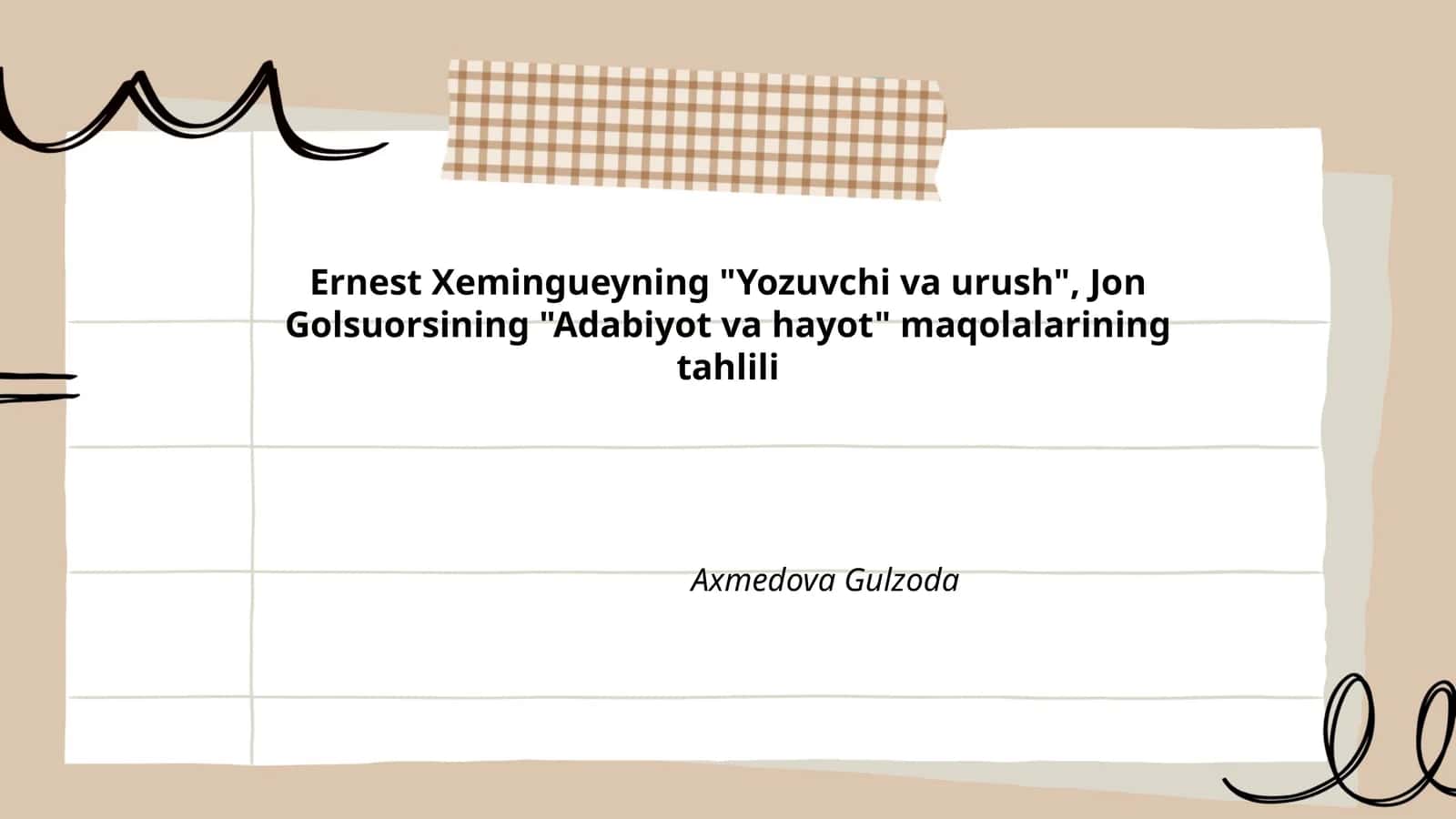 Ernest Xemingueyning "Yozuvchi va urush", Jon Golsuorsining "Adabiyot va hayot" maqolalarining tahlili