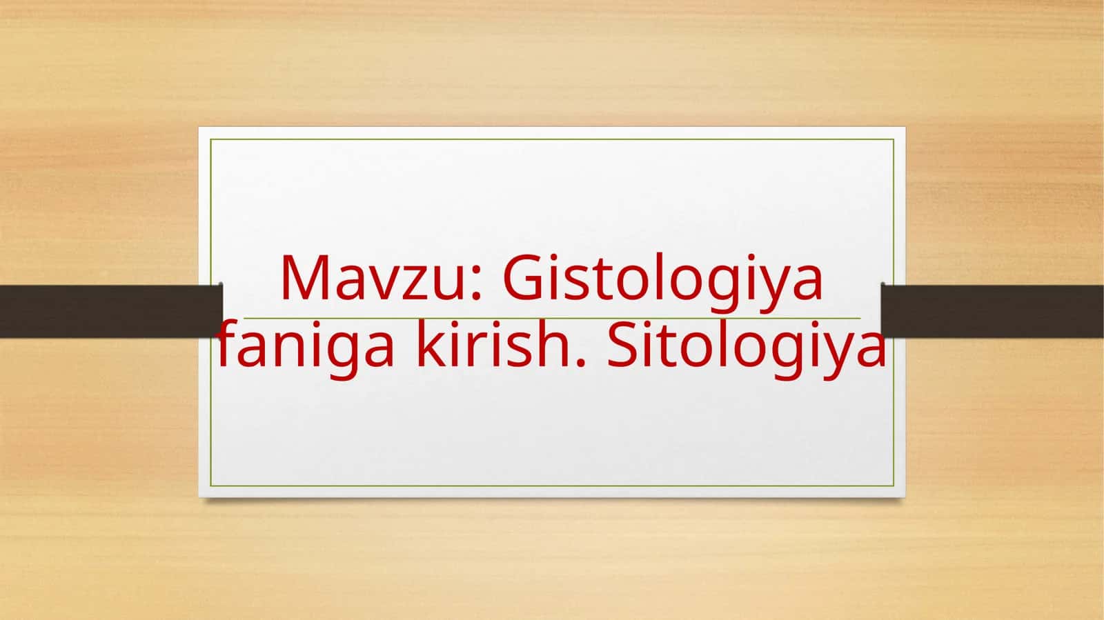 Gistologiyafanigakirish.Sitologiya