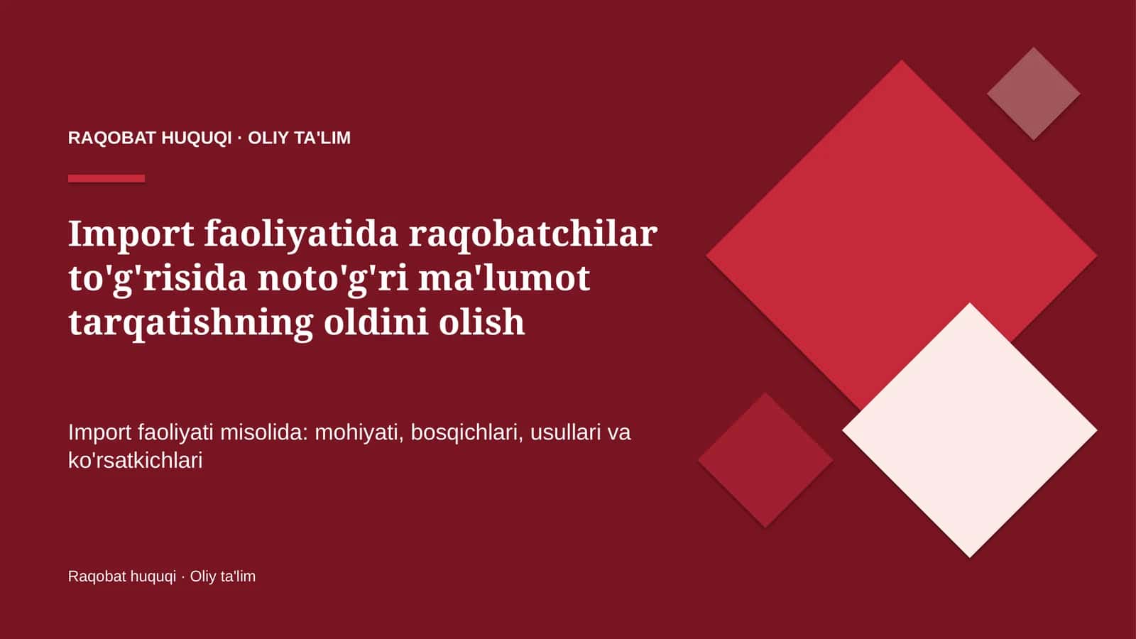 Import faoliyatida raqobatchilar to'g'risida noto'g'ri ma'lumot tarqatishning oldini olish