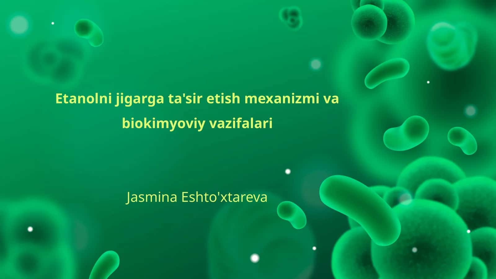 Etanolning jigardagi metabolizmi va biokimyoviy vazifalari