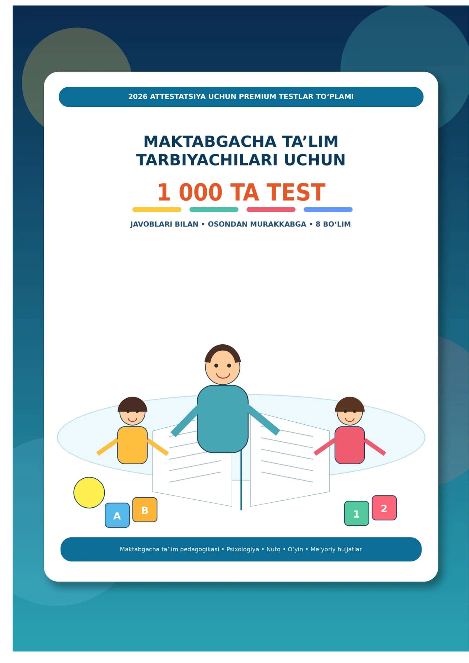 Maktabgacha ta’lim tarbiyachilari uchun 2026 attestatsiya testlari