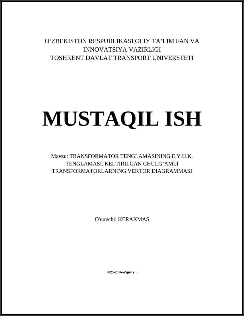 TRANSFORMATOR TENGLAMASINING E.Y.U.K. TENGLAMASI. KELTIRILGAN CHULG’AMLI TRANSFORMATORLARNING VEKTOR DIAGRAMMASI