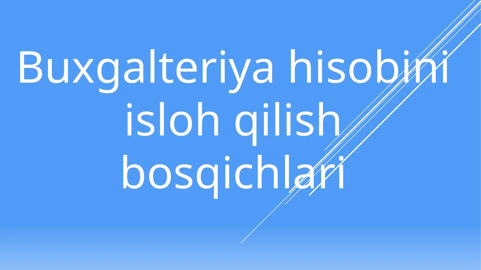 Buxgalteriya hisobini isloh qilish bosqichlari