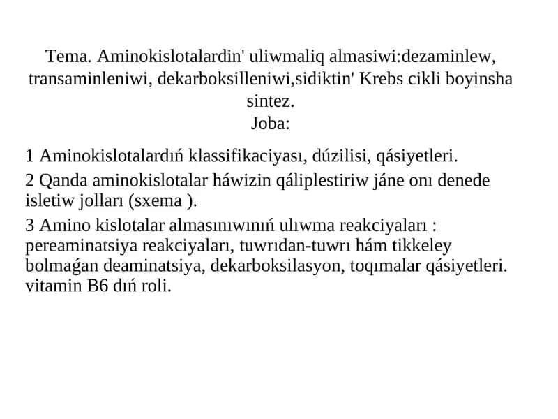 Aminokislotalardin' uliwmaliq almasiwi