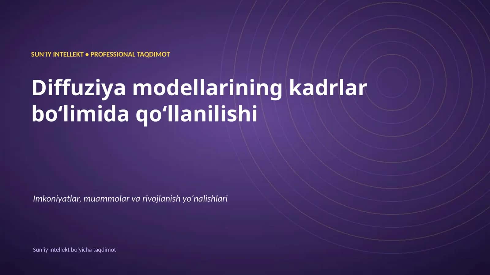 SUN'IY INTELLEKT • PROFESSIONAL TAQDIMOT
