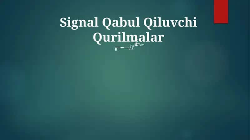 Signal Qabul Qiluvchi Qurilmalar