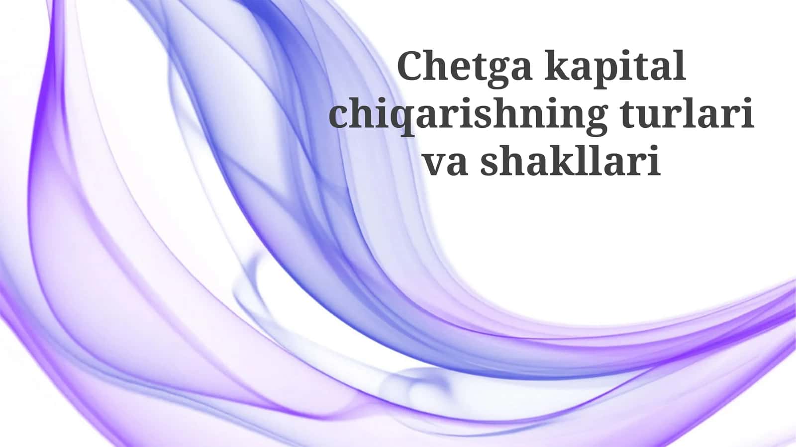 Chet el kapitali chiqarishning turlari va shakllari