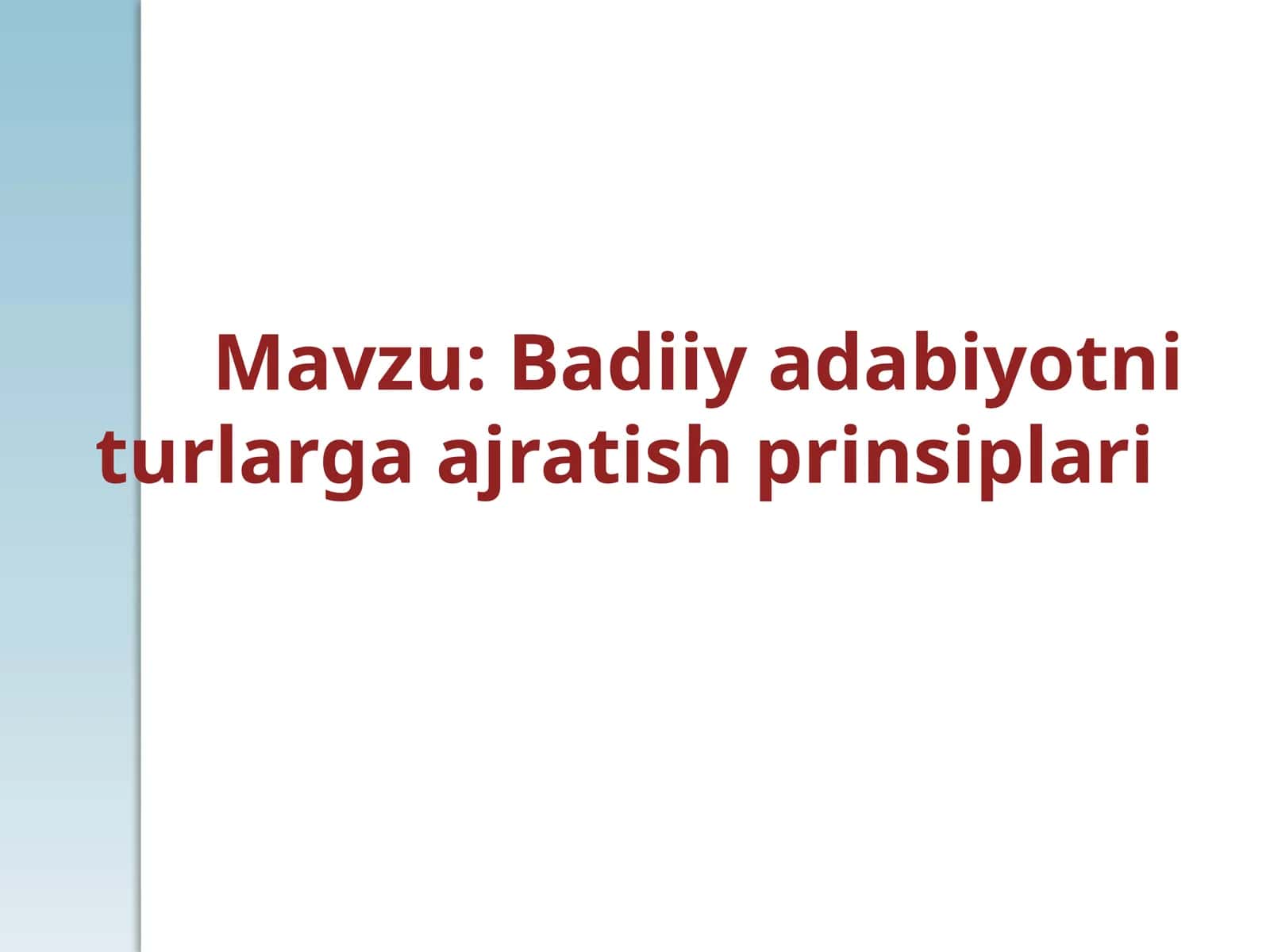 Badiiy adabiyotni turlarga ajratish prinsiplari