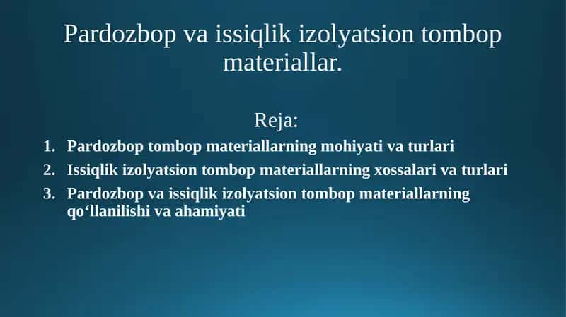 Pardozbop va issiqlik izolyatsion tombop materiallar.