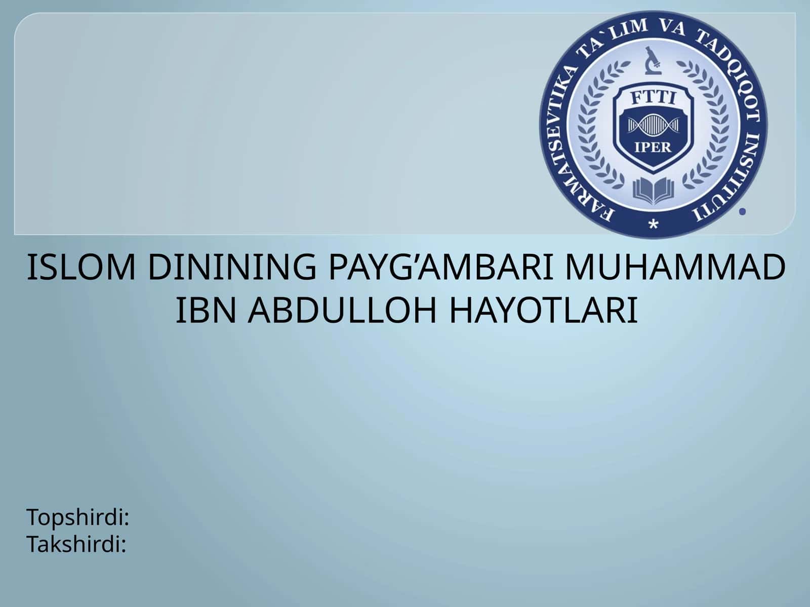 ISLOM DININING PAYG’AMBARI MUHAMMAD IBN ABDULLOH HAYOTLARI