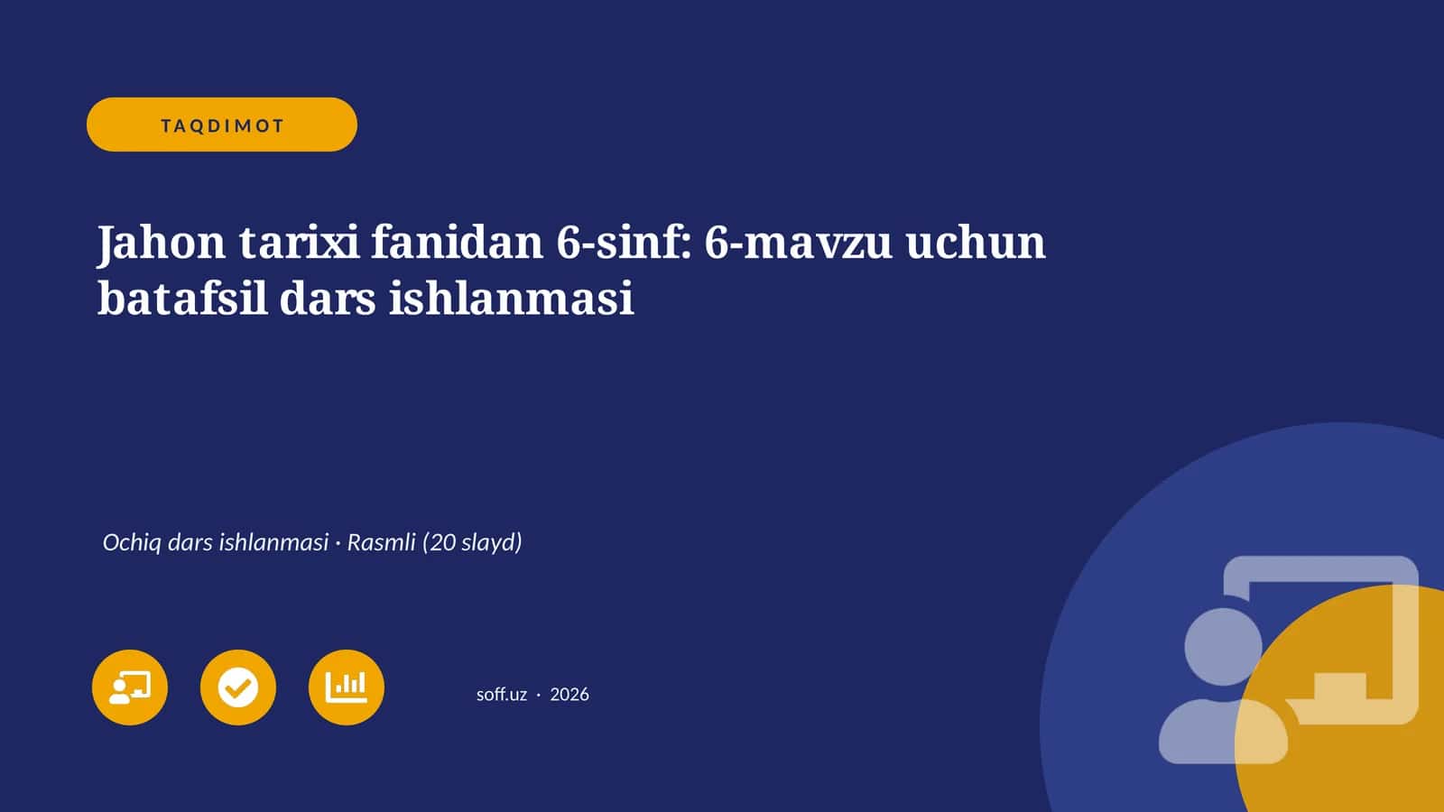 Jahon tarixi fanidan 6-sinf: 6-mavzu uchun batafsil dars ishlanmasi