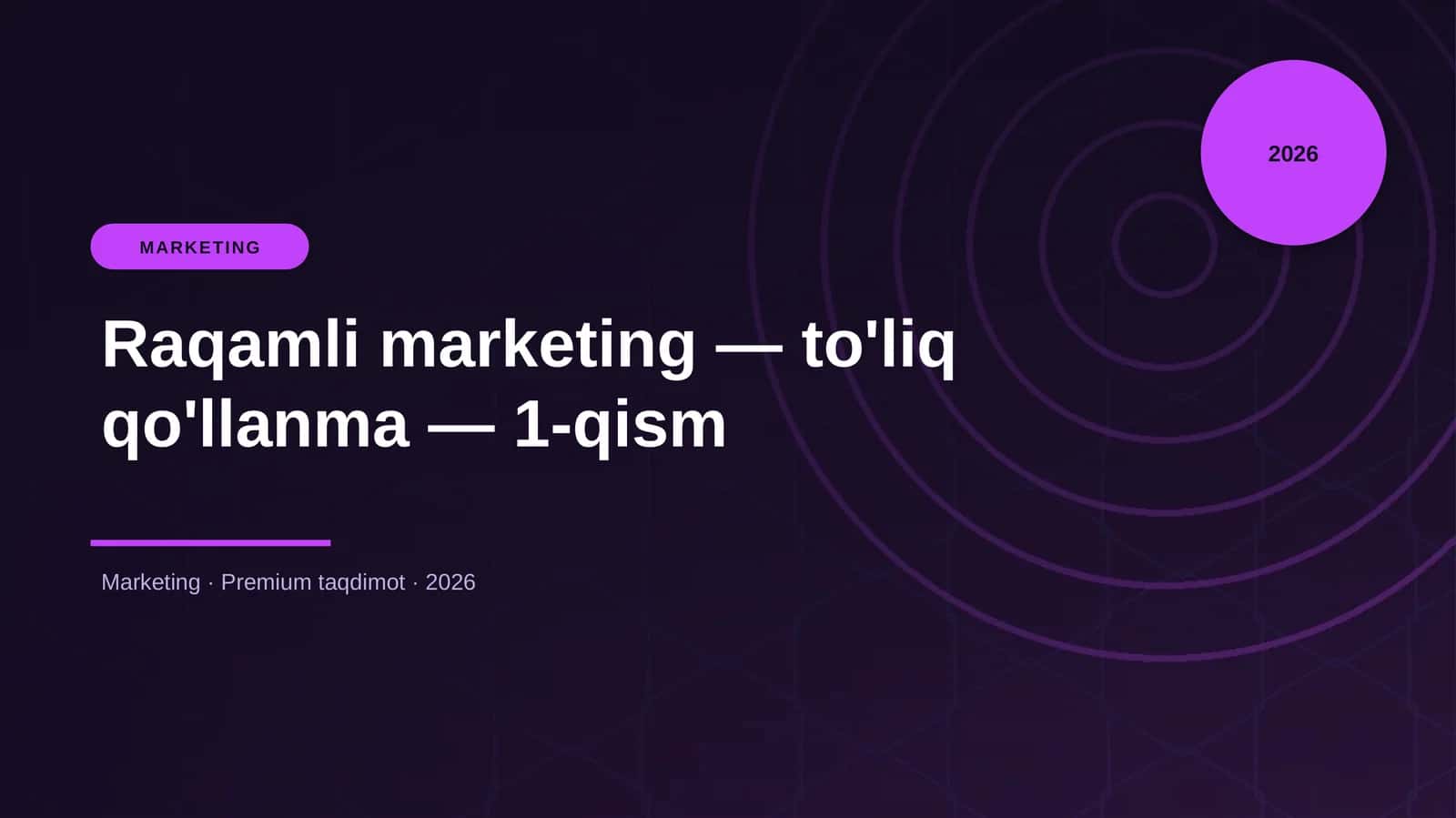 Raqamli marketing — to'liq qo'llanma — 1-qism