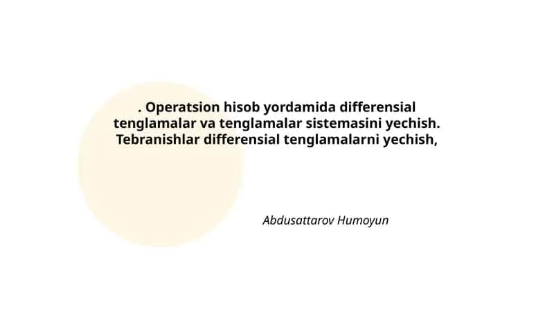 Operatsion hisob yordamida differensial tenglamalar va tenglamalar sistemasini yechish
