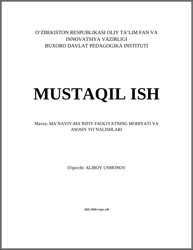 MA’NAVIY-MA’RIFIY FAOLIYATNING MOHIYATI VA ASOSIY YO`NALISHLARI