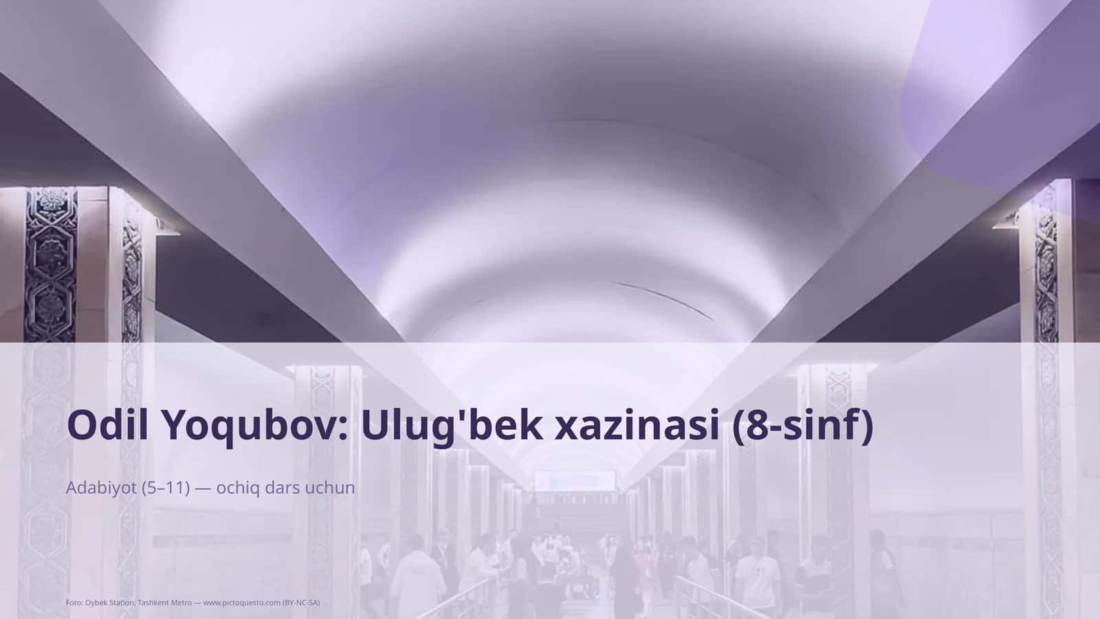 Odil Yoqubov: Ulug'bek xazinasi (8-sinf)