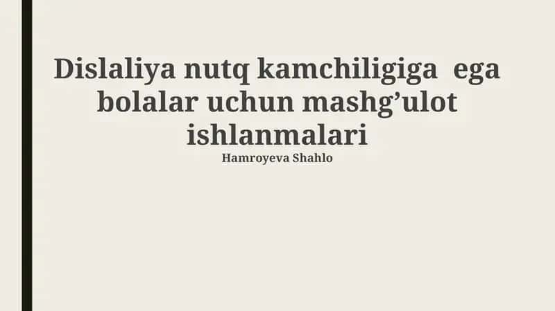 Dislaliya nutq kamchiligiga ega bolalar uchun mashgʼulot ishlanmalari