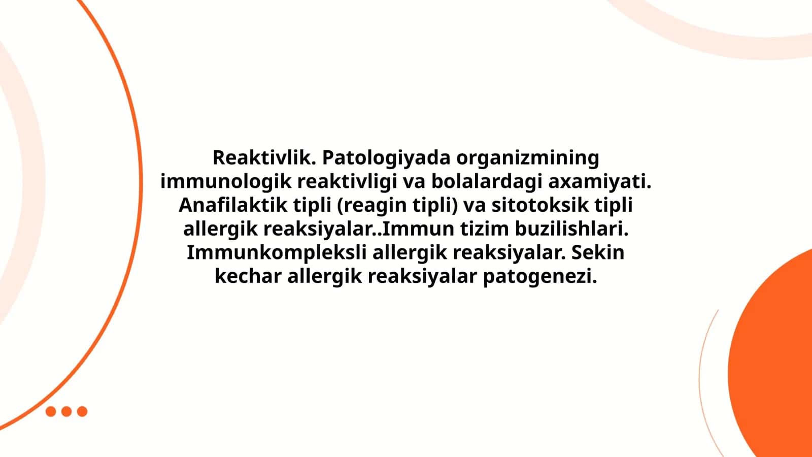 Reaktivlik. Patologiyada organizmining immunologik reaktivligi va bolalardagi axamiyati