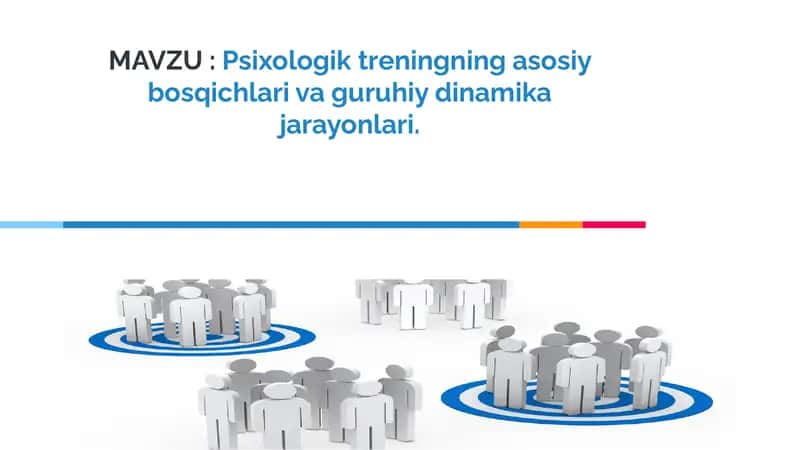 Psixologik treningning asosiy bosqichlari va guruhiy dinamika jarayonlari