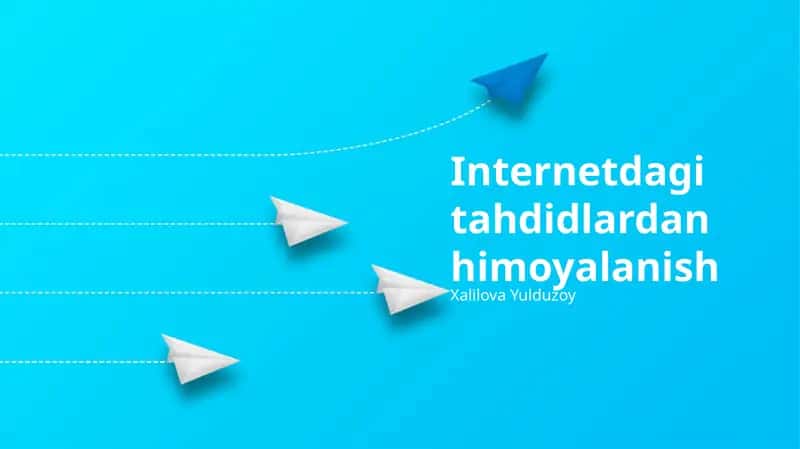 Internetdagi tahdidlardan himoyalanish
