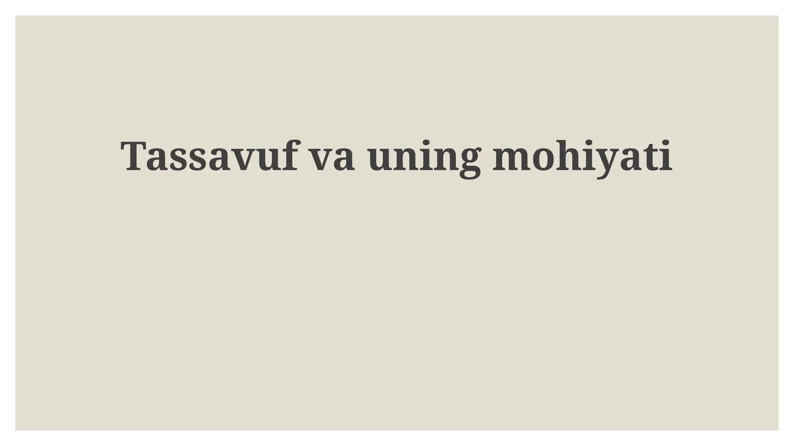 Tassavuf va uning mohiyati