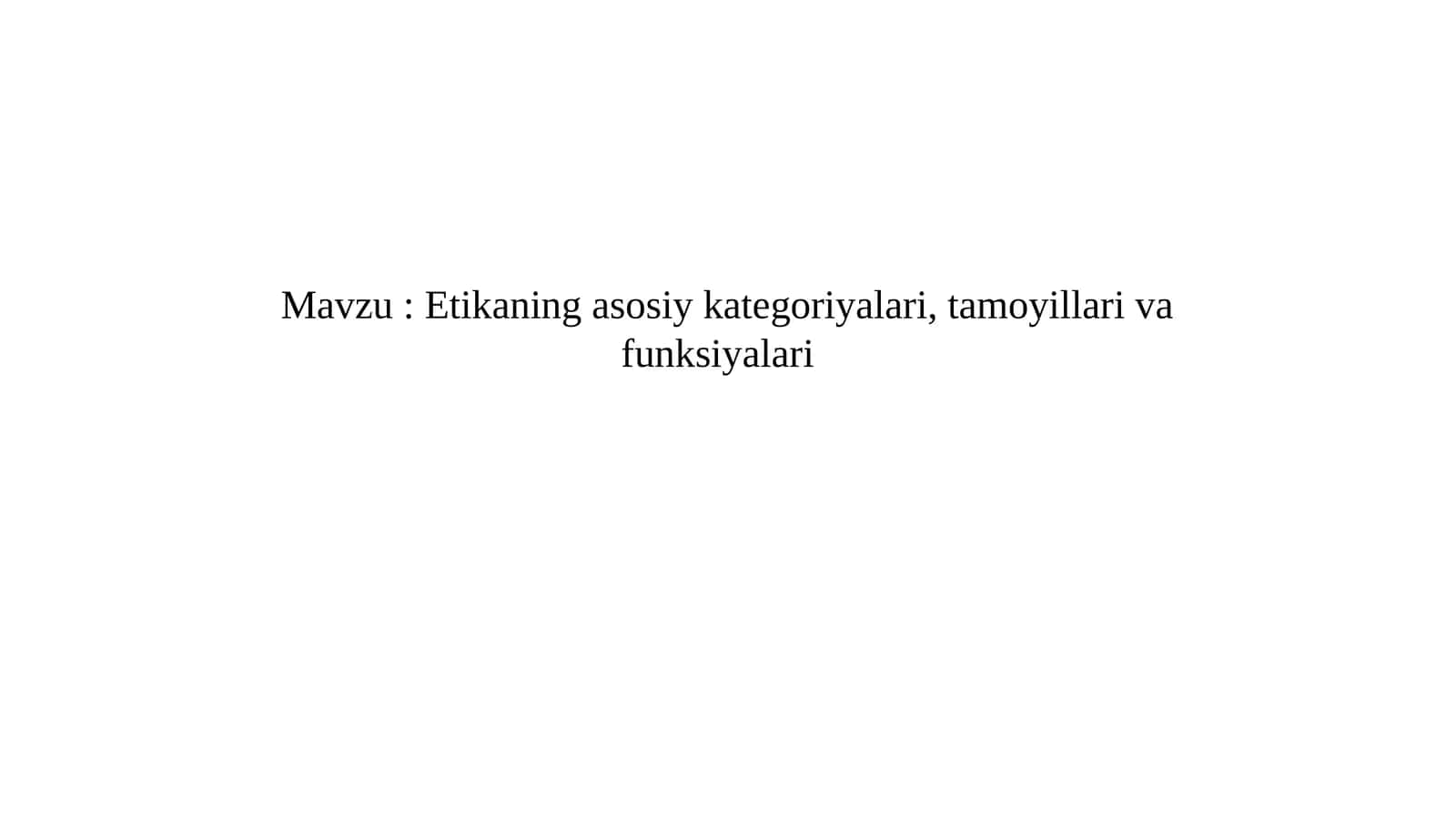 Etikaning Asosiy Kategoriyalari, Tamoyillari va Funskiyalari