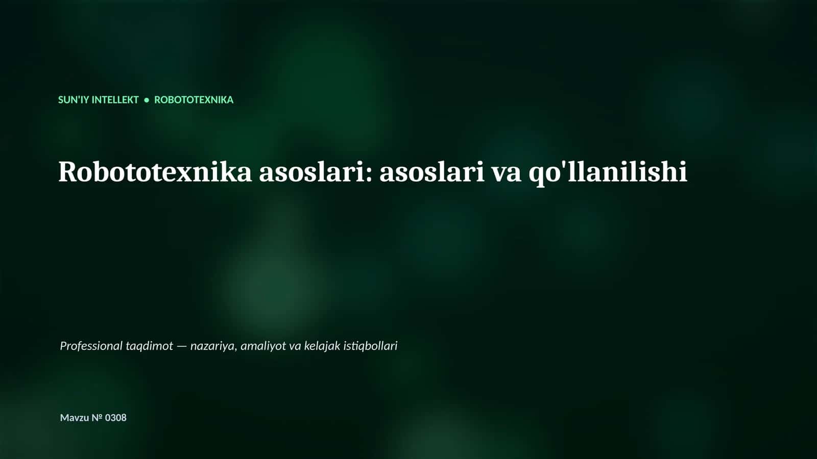Robototexnika asoslari: asoslari va qo'llanilishi