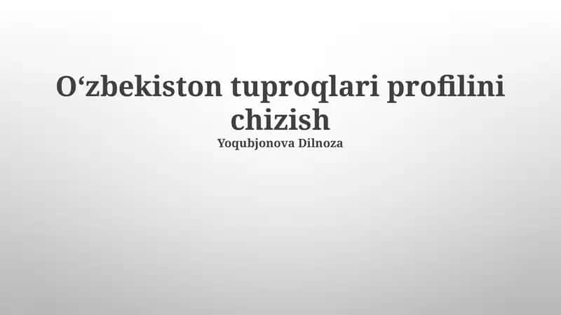 Oʻzbekiston tuproqlari profilini chizish