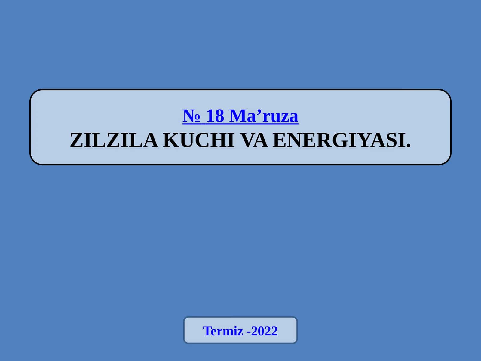 ZILZILA KUCHI VA ENERGIYASI