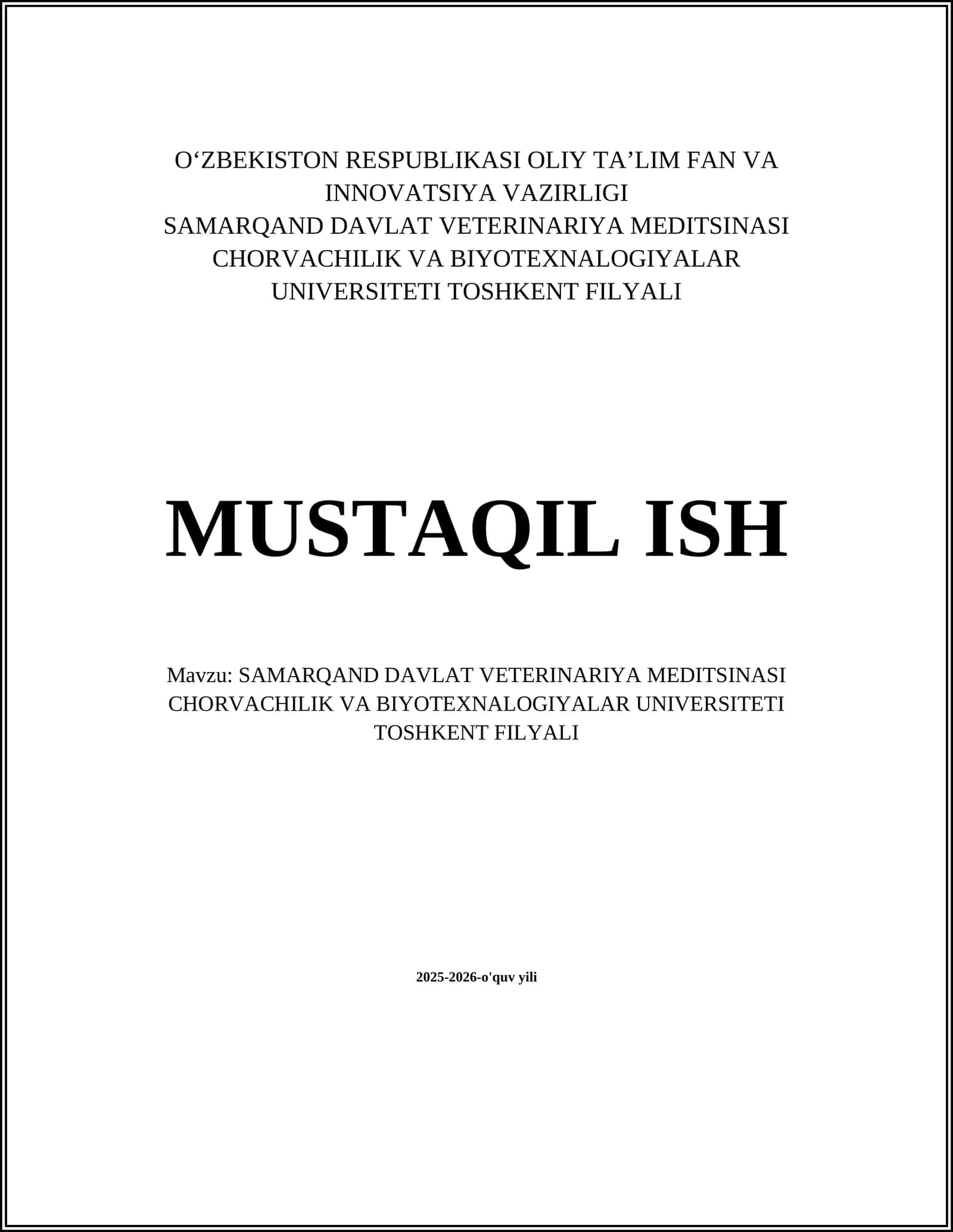 SAMARQAND DAVLAT VETERINARIYA MEDITSINASI CHORVACHILIK VA BIYOTEXNALOGIYALAR UNIVERSITETI TOSHKENT FILYALI MUSTAQIL ISH