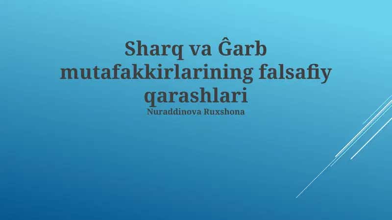 Sharq va Ĝarb mutafakkirlarining falsafiy qarashlari