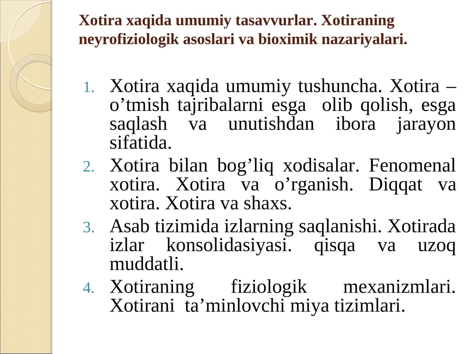 Xotira xaqida umumiy tasavvurlar. Xotiraning neyrofiziologik asoslari va bioximik nazariyalari
