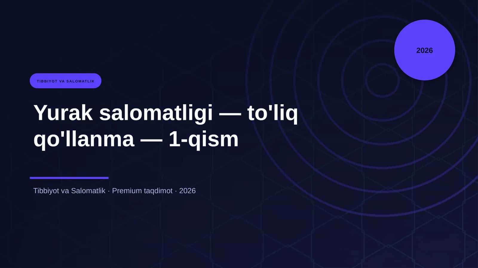 Yurak salomatligi — to'liq qo'llanma — 1-qism