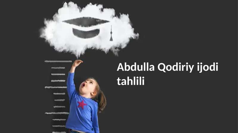 Abdulla Qodiriy ijodi tahlili