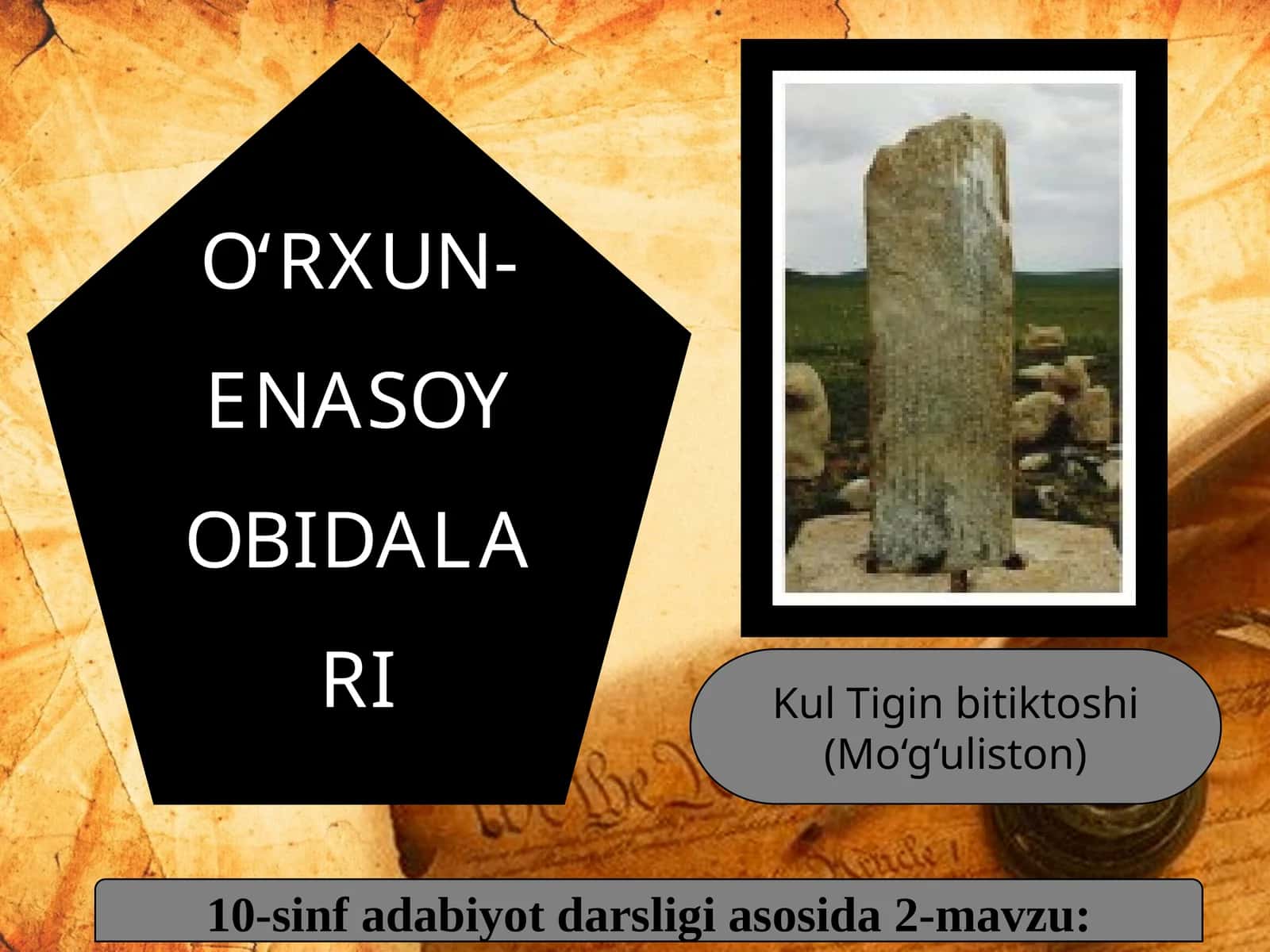 10-sinf Adabiyot fanidan O'rxun-Enasoy obidalari dars taqdimoti