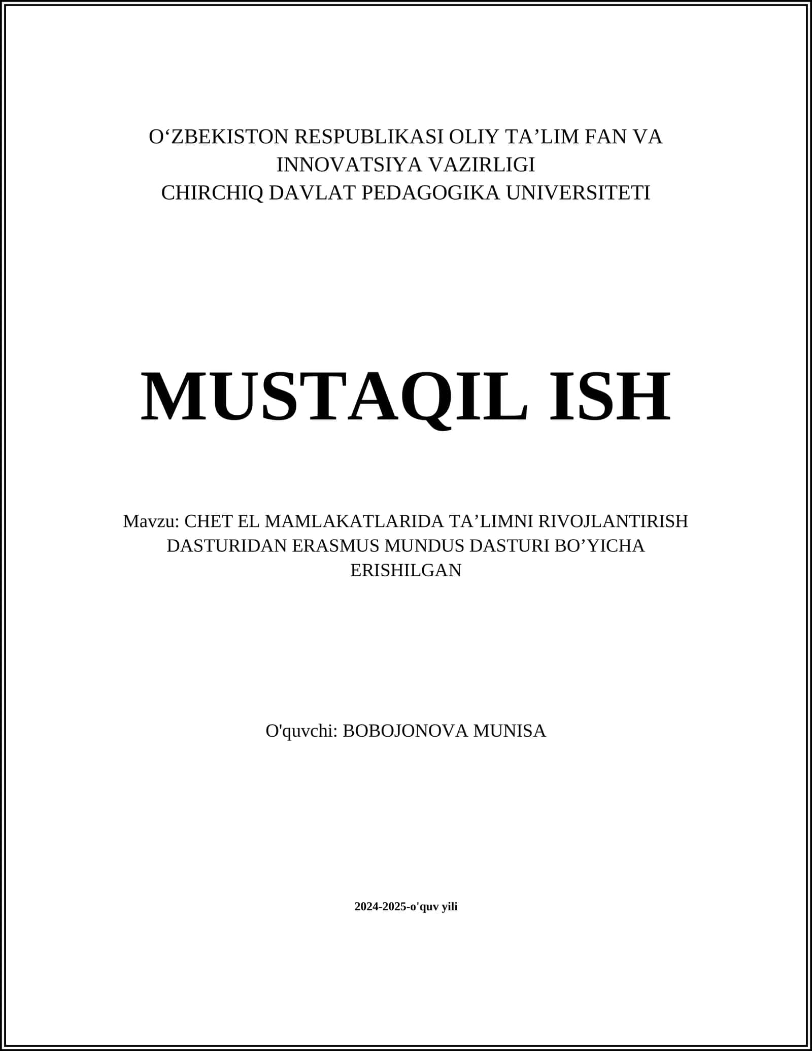 MUSTAQIL ISH Mavzu: CHET EL MAMLAKATLARIDA TA’LIMNI RIVOJLANTIRISH DASTURIDAN ERASMUS MUNDUS DASTURI BO’YICHA ERISHILGAN