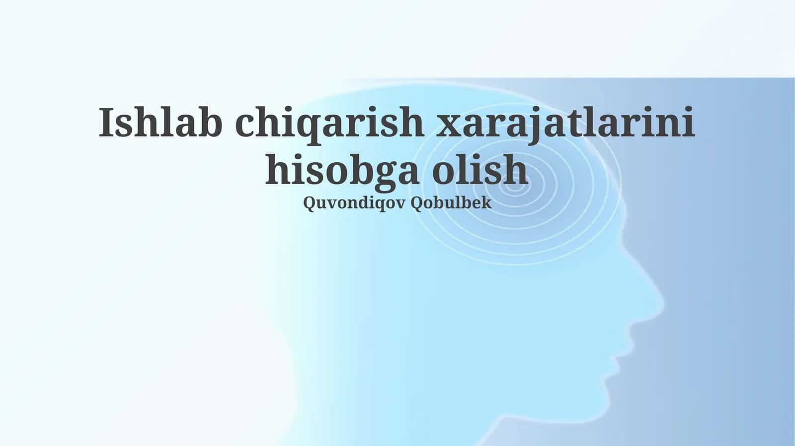 Ishlab chiqarish xarajatlarini hisobga olish