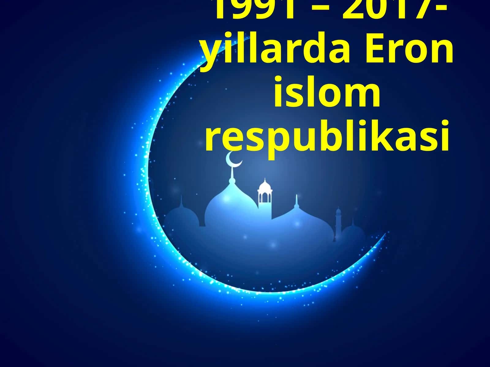 1991 – 2017-yillarda Eron islom respublikasi