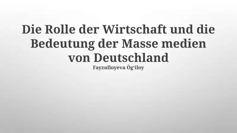 Die Rolle der Wirtschaft und die Bedeutung der Masse medien von Deutschland