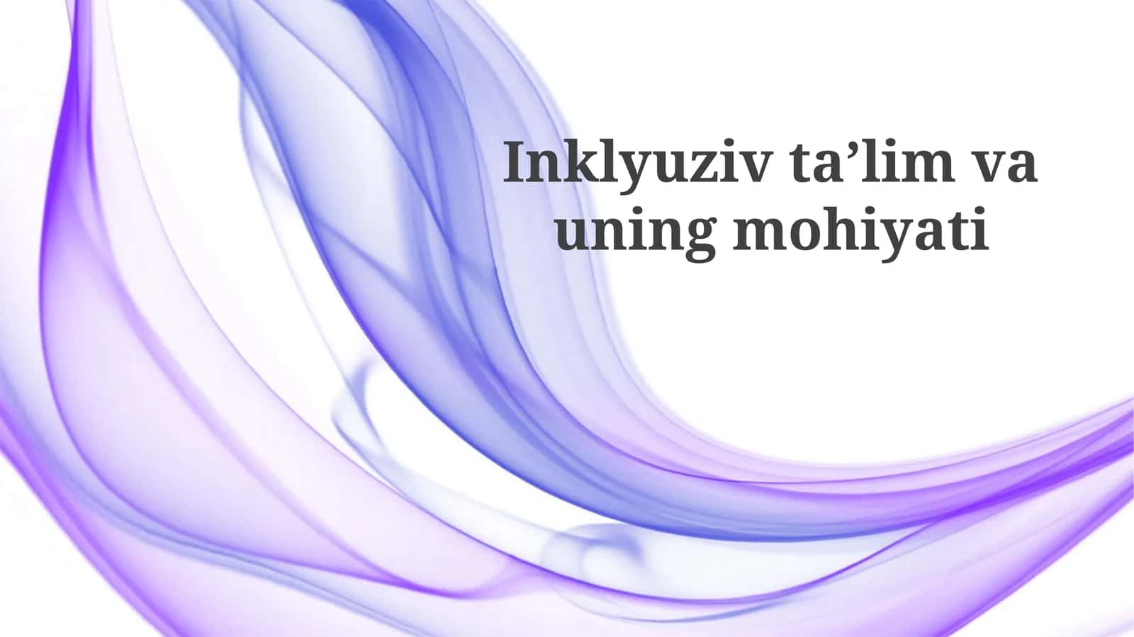 Inklyuziv Ta'limning Mohiyati