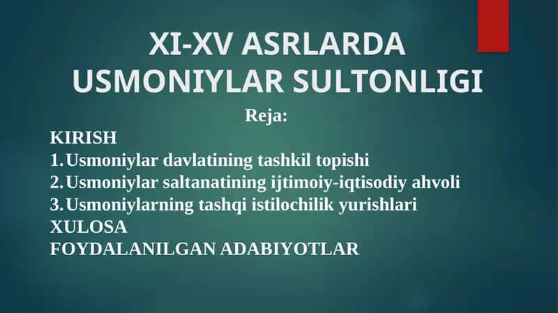 XI-XV ASRLARDA USMONIYLAR SULTONLIGI