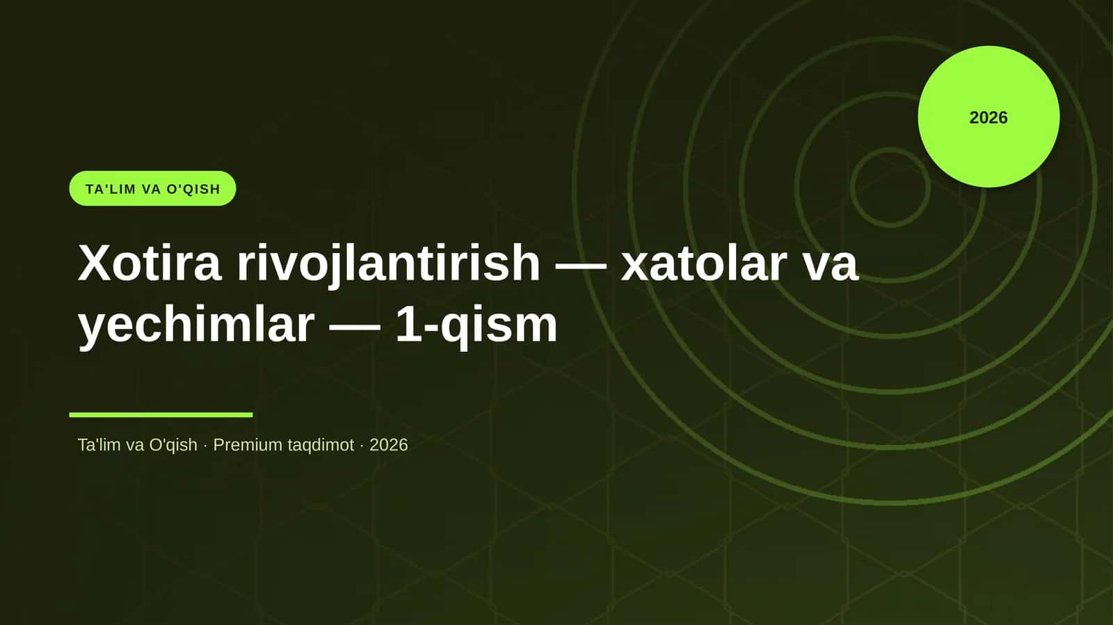 Xotira rivojlantirish — xatolar va yechimlar — 1-qism