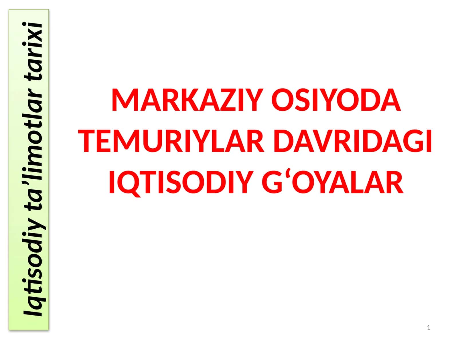 MARKAZIY OSIYODA TEMURIYLAR DAVRIDAGI IQTISODIY G‘OYALAR