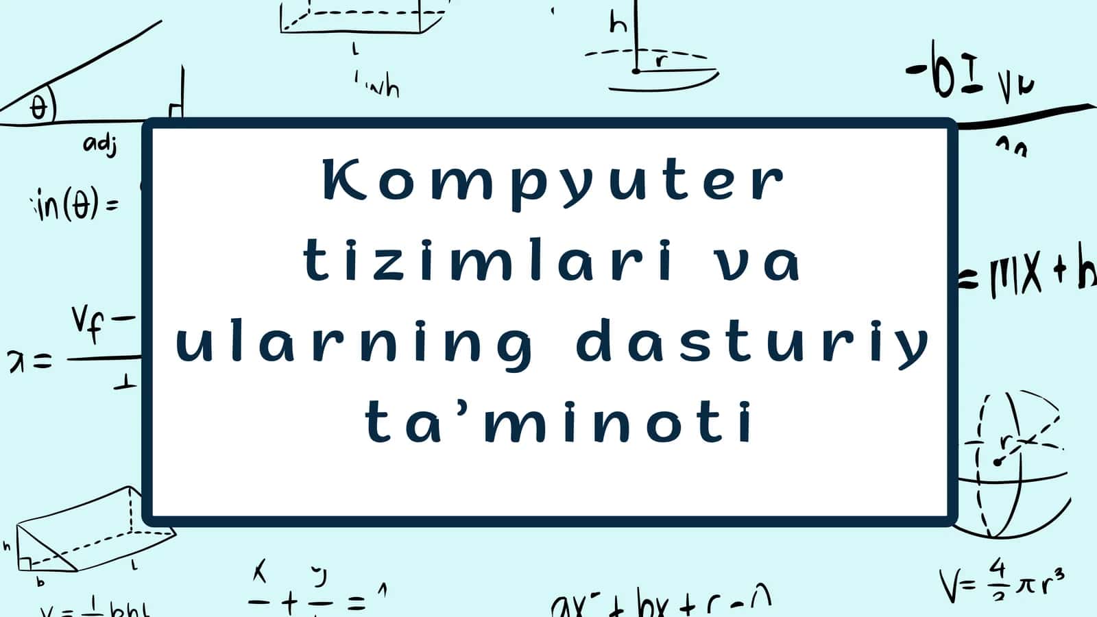 Kompyuter tizimlari va ularning dasturiy ta’minoti