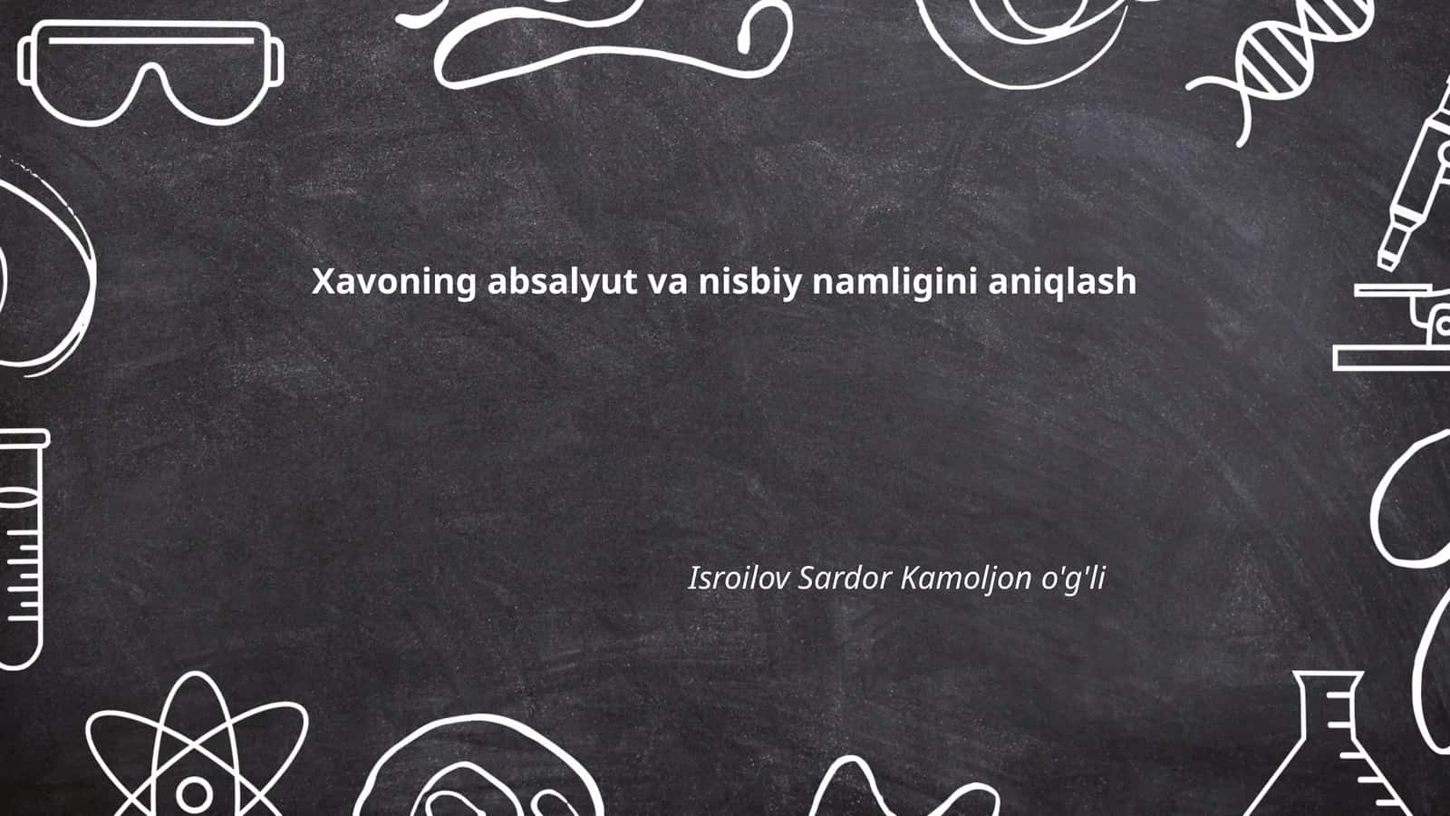 Xavoning absolyut va nisbiy namligini aniqlash