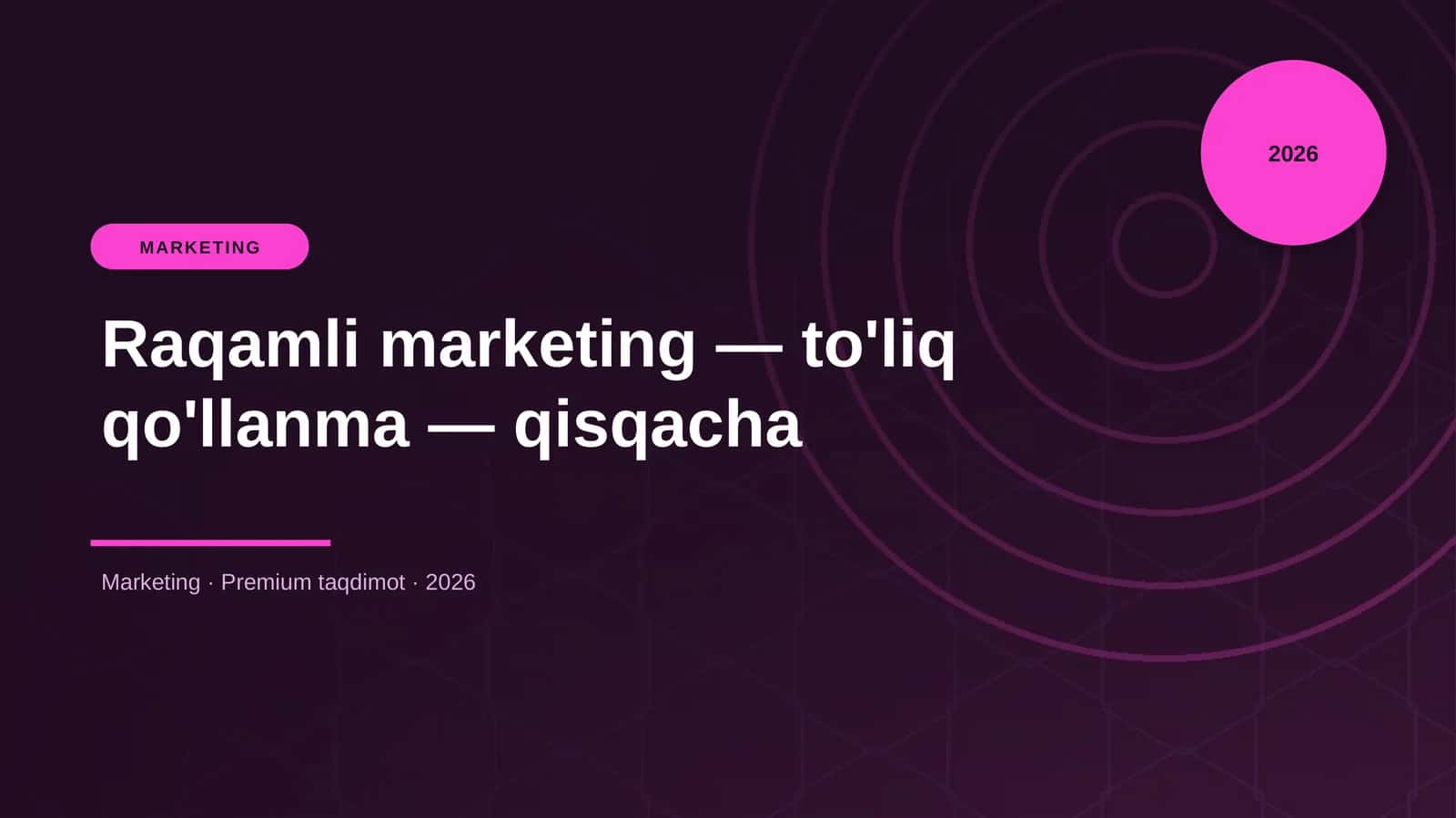 Raqamli marketing — to'liq qo'llanma — qisqacha