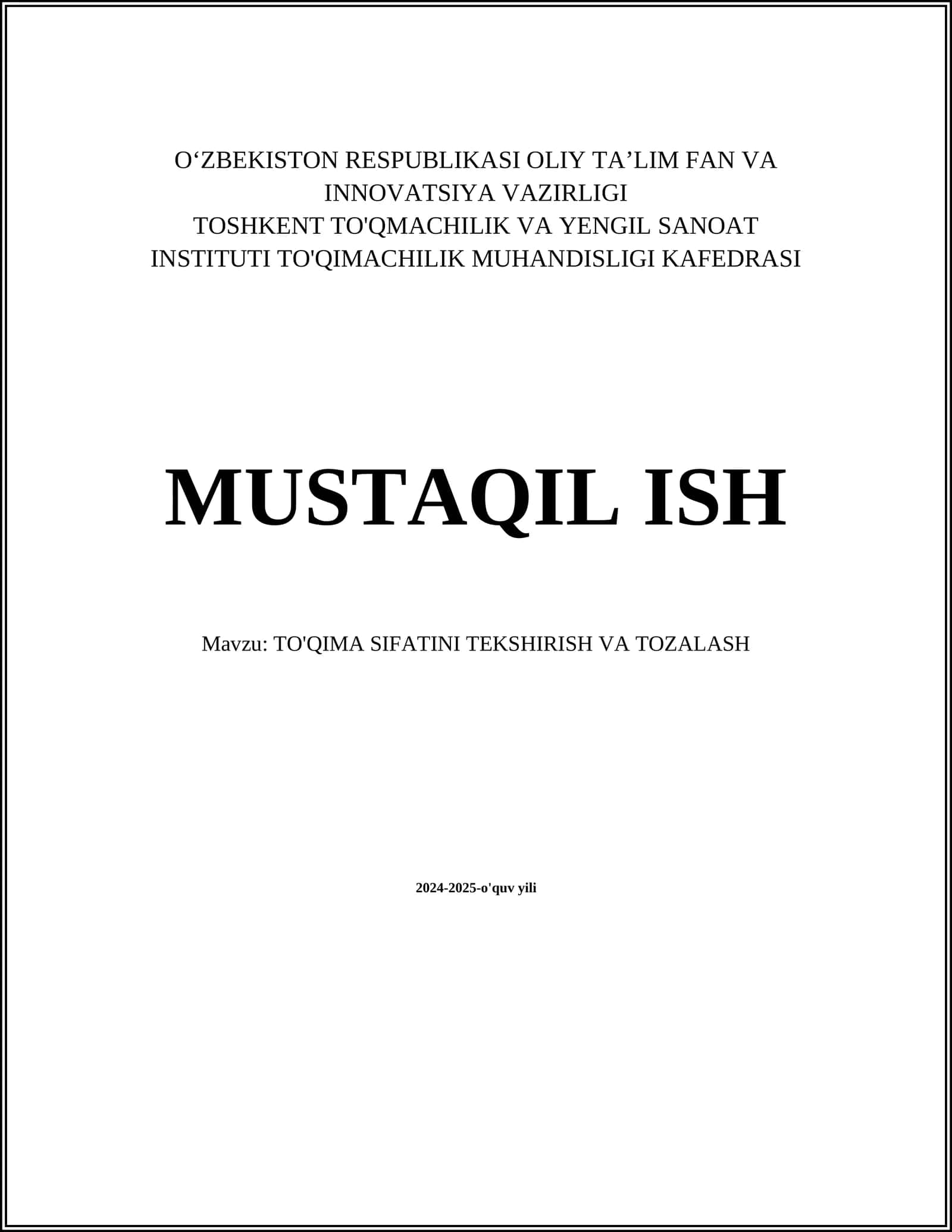 MUSTAQIL ISH Mavzu: TO'QIMA SIFATINI TEKSHIRISH VA TOZALASH