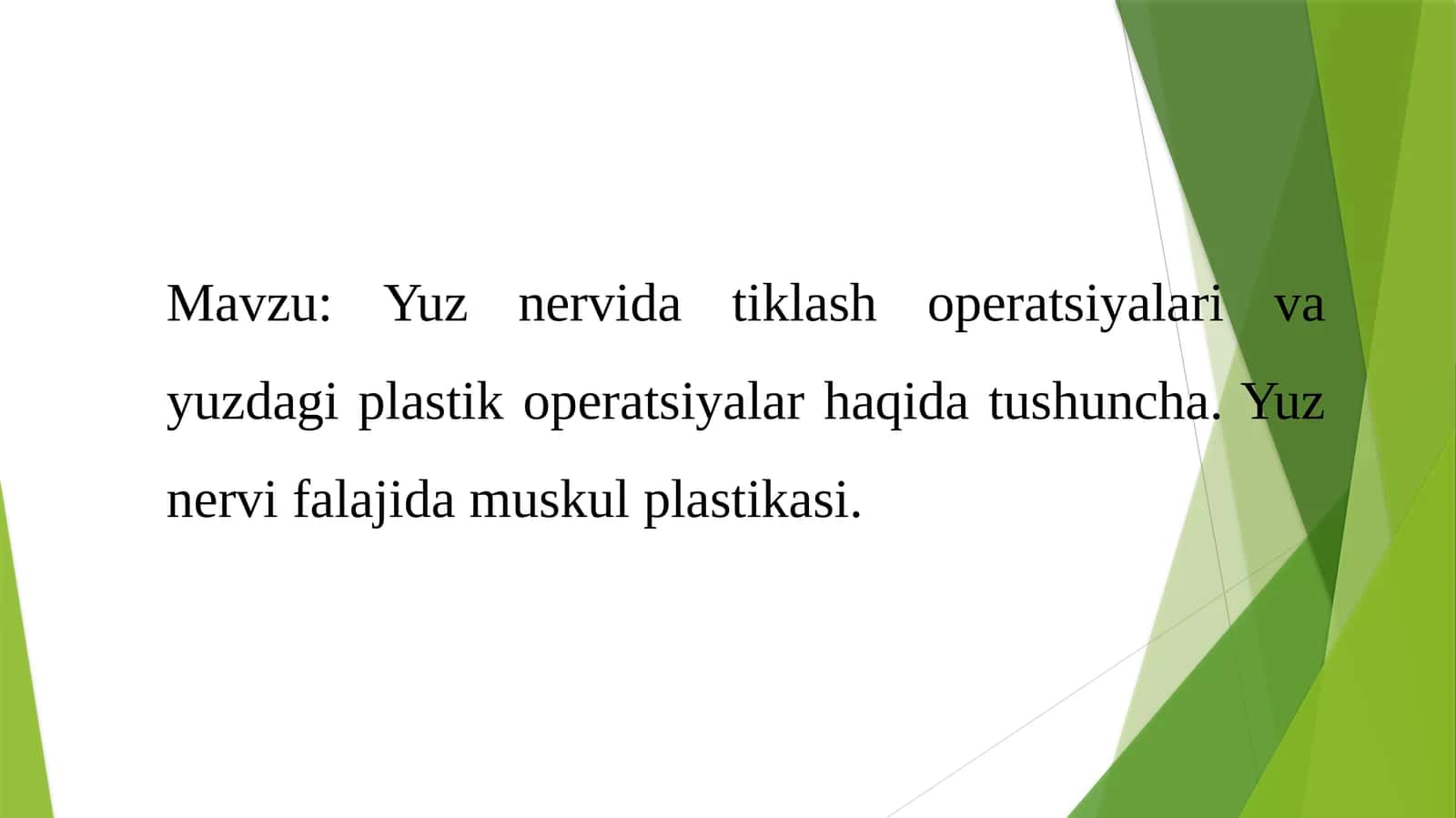 Yuz nervida tiklash operatsiyalari va yuzdagi plastik operatsiyalar