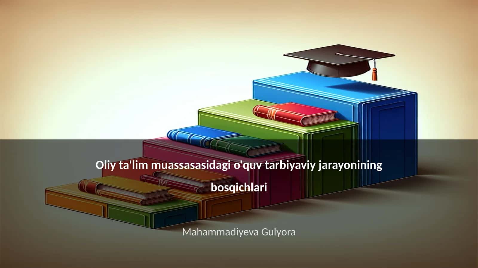 Oliy ta'lim muassasasidagi o'quv tarbiyaviy jarayonining bosqichlari